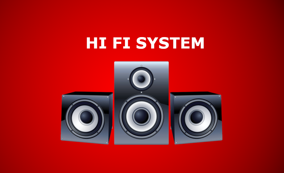 Hi Fi System